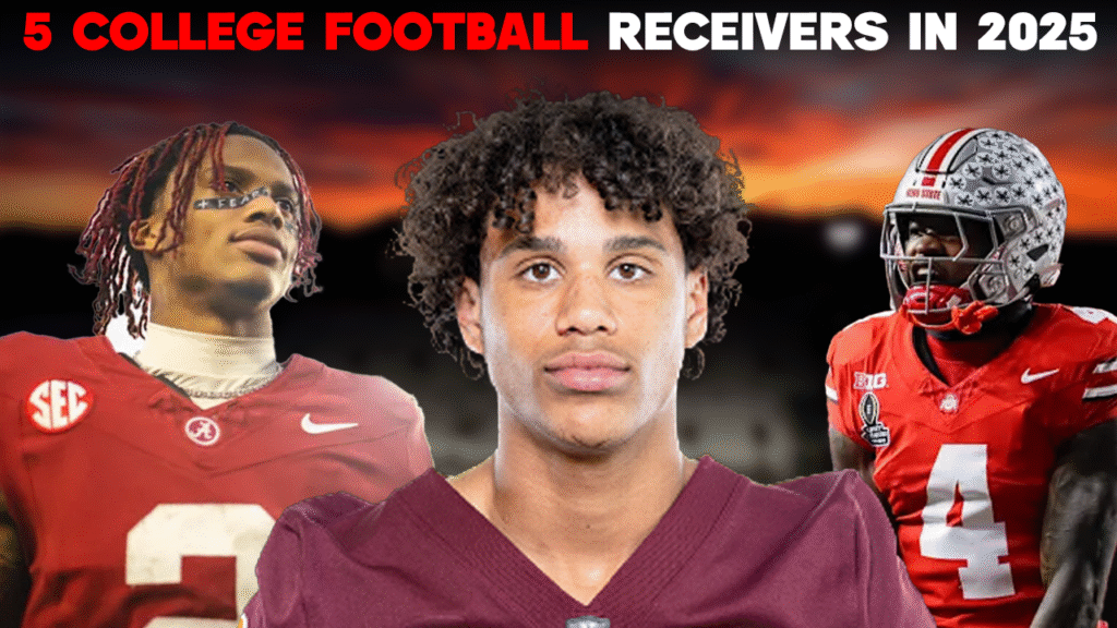 5 College Football Receivers in 2025